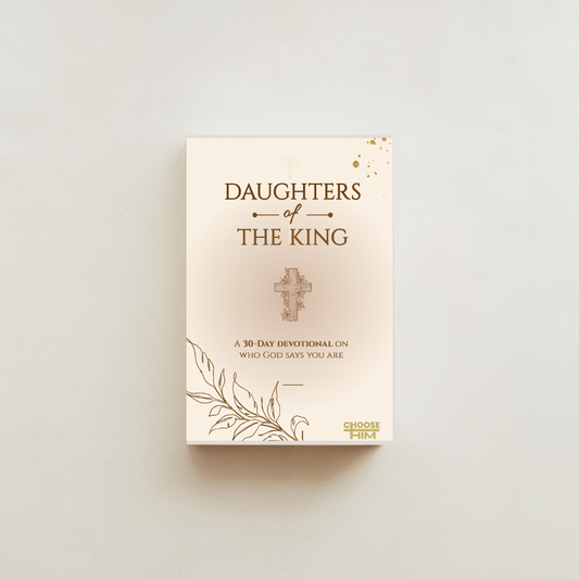 Choose Him Daughters of the King Digital Devotional
