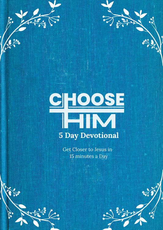 Choose Him Free 5 Day eDevo